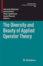 The Diversity and Beauty of Applied Operator Theory