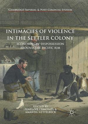 Intimacies of Violence in the Settler Colony