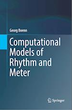 Computational Models of Rhythm and Meter