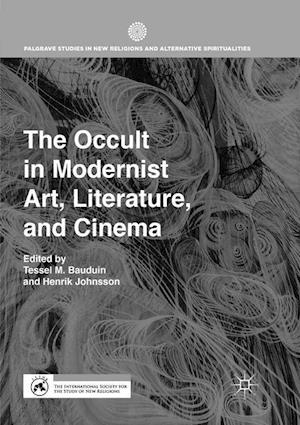 The Occult in Modernist Art, Literature, and Cinema