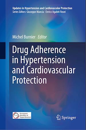 Drug Adherence in Hypertension and Cardiovascular Protection