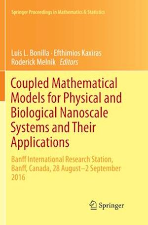 Coupled Mathematical Models for Physical and Biological Nanoscale Systems and Their Applications