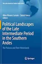 Political Landscapes of the Late Intermediate Period in the Southern Andes