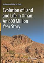 Evolution of Land and Life in Oman: an 800 Million Year Story