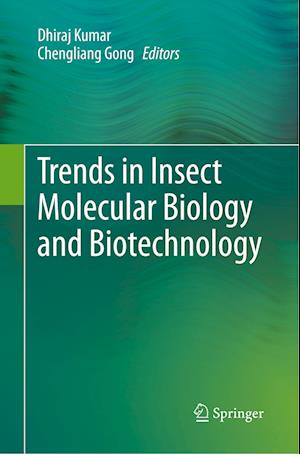 Trends in Insect Molecular Biology and Biotechnology
