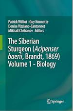 The Siberian Sturgeon (Acipenser baerii, Brandt, 1869) Volume 1 - Biology