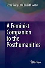 A Feminist Companion to the Posthumanities