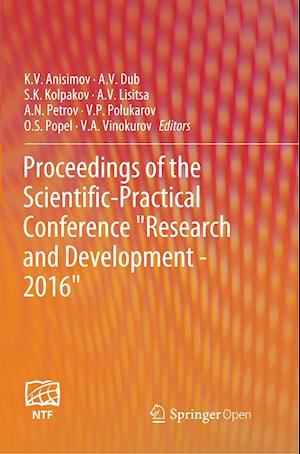 Proceedings of the Scientific-Practical Conference "Research and Development - 2016"