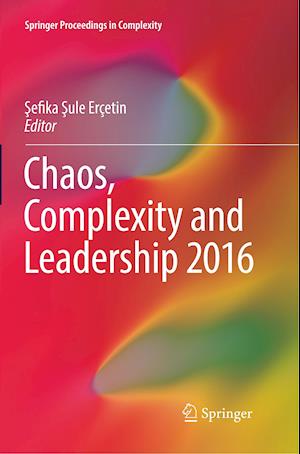 Chaos, Complexity and Leadership 2016