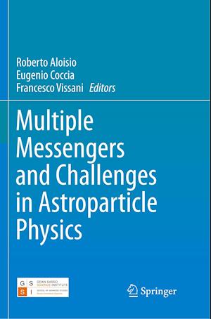 Multiple Messengers and Challenges in Astroparticle Physics