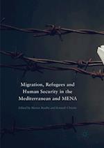 Migration, Refugees and Human Security in the Mediterranean and MENA