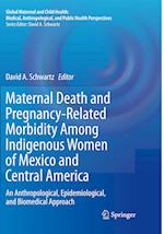 Maternal Death and Pregnancy-Related Morbidity Among Indigenous Women of Mexico and Central America