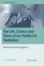 The Life, Science and Times of Lev Vasilevich Shubnikov