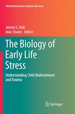The Biology of Early Life Stress
