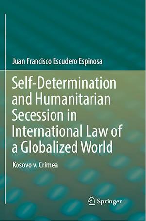 Self-Determination and Humanitarian Secession in International Law of a Globalized World