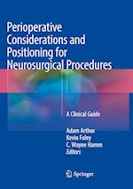 Perioperative Considerations and Positioning for Neurosurgical Procedures