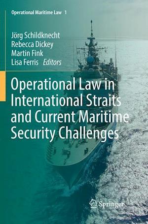 Operational Law in International Straits and Current Maritime Security Challenges