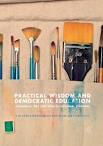 Practical Wisdom and Democratic Education