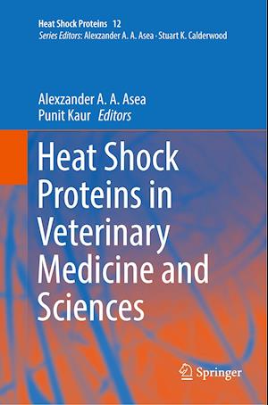 Heat Shock Proteins in Veterinary Medicine and Sciences
