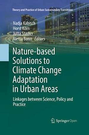 Nature-Based Solutions to Climate Change Adaptation in Urban Areas