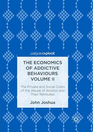 The Economics of Addictive Behaviours Volume II