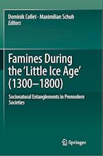 Famines During the ?Little Ice Age' (1300-1800)