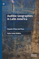 Audible Geographies in Latin America