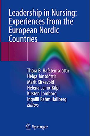 Leadership in Nursing: Experiences from the European Nordic Countries