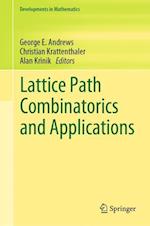 Lattice Path Combinatorics and Applications