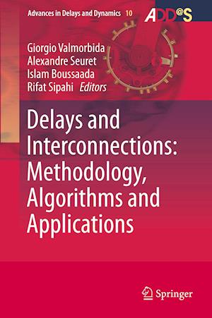 Delays and Interconnections: Methodology, Algorithms and Applications