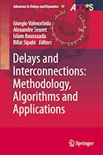 Delays and Interconnections: Methodology, Algorithms and Applications