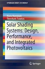 Solar Shading Systems: Design, Performance, and Integrated Photovoltaics