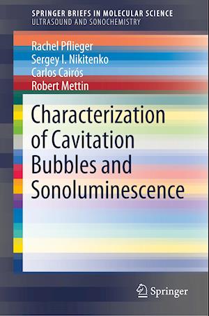 Characterization of Cavitation Bubbles and Sonoluminescence