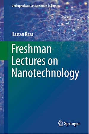 Freshman Lectures on Nanotechnology