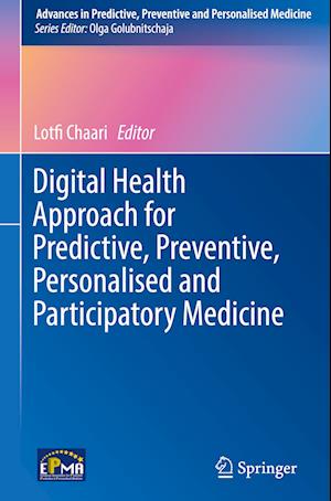 Digital Health Approach for Predictive, Preventive, Personalised and Participatory Medicine