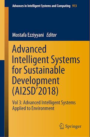 Advanced Intelligent Systems for Sustainable Development (AI2SD’2018)