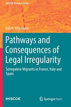 Pathways and Consequences of Legal Irregularity