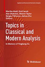 Topics in Classical and Modern Analysis