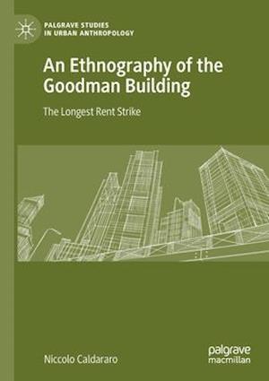 An Ethnography of the Goodman Building