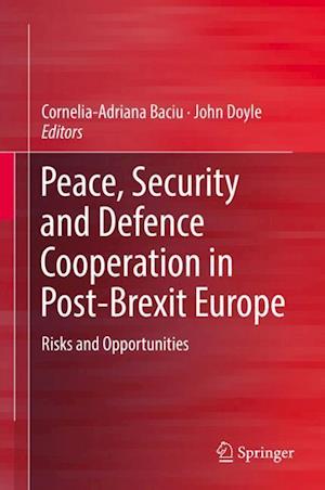 Peace, Security and Defence Cooperation in Post-Brexit Europe