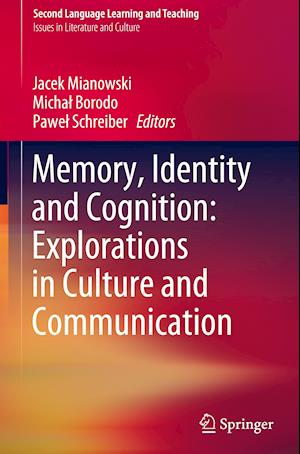 Memory, Identity and Cognition: Explorations in Culture and Communication