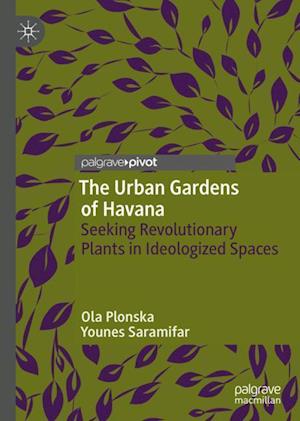 The Urban Gardens of Havana