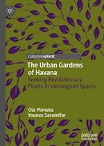 The Urban Gardens of Havana