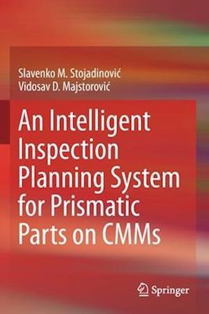 An Intelligent Inspection Planning System for Prismatic Parts on CMMs