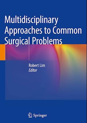 Multidisciplinary Approaches to Common Surgical Problems