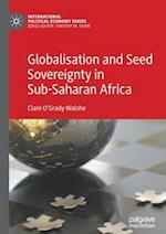 Globalisation and Seed Sovereignty in Sub-Saharan Africa