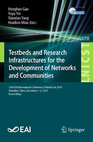 Testbeds and Research Infrastructures for the Development of Networks and Communities