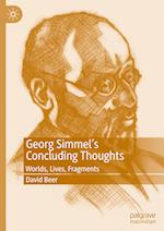 Georg Simmel’s Concluding Thoughts