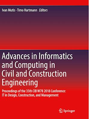 Advances in Informatics and Computing in Civil and Construction Engineering