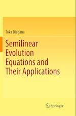 Semilinear Evolution Equations and Their Applications